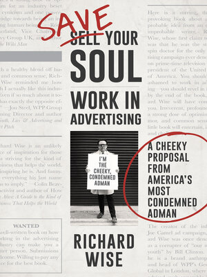 cover image of Save Your Soul: Work in Advertising: a Cheeky Proposal From America's Most Condemned Adman
